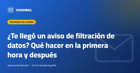 ¿Te llegó un aviso de filtración de datos? Qué hacer en la primera hora y después