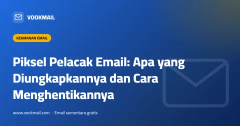 Piksel Pelacak Email: Apa yang Diungkapkannya dan Cara Menghentikannya