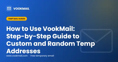 How to Use VookMail: Random and Custom Temp Addresses, Codes, Files and Your Phone
